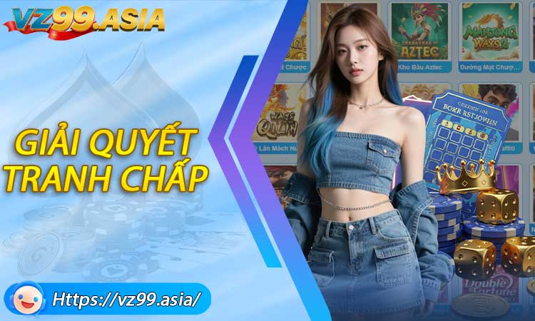 Giải quyết tranh chấp