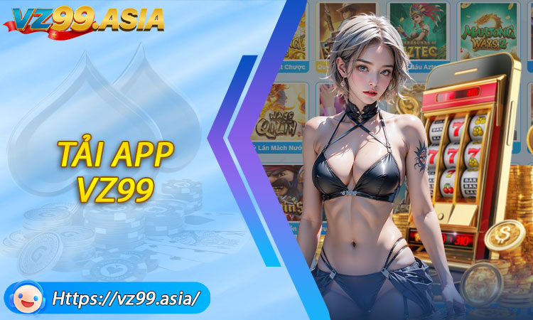 Tải App VZ99